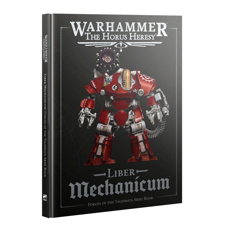 (Pre-Order) Liber Mechanicum: Forces of the Taghmata Army Book