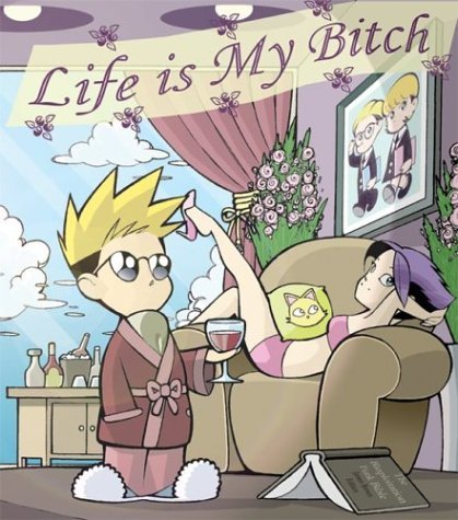 Life is My Bitch by Ishida Tatasuya