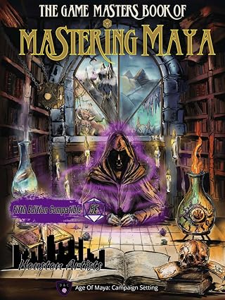Mastering Maya: The Game Masters Book: Age of Maya: Campaign Setting