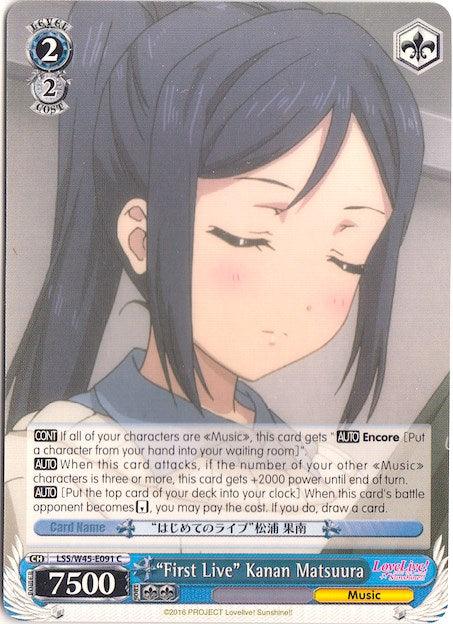 "First Live" Kanan Matsuura (LSS/W45-E091 C) [Love Live! Sunshine!!] - Blue Jay's Cauldron